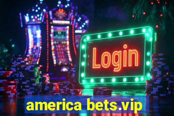 america bets.vip